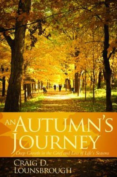 Cover for Craig D. Lounsbrough · Autumn's Journey (Book) (2017)