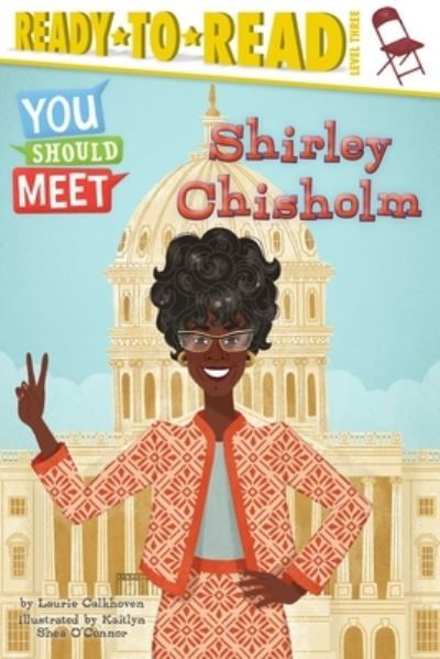 Cover for Laurie Calkhoven · Shirley Chisholm (Book) (2020)