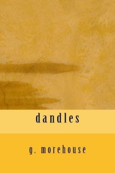 Cover for G Morehouse · Dandles (Taschenbuch) (2017)