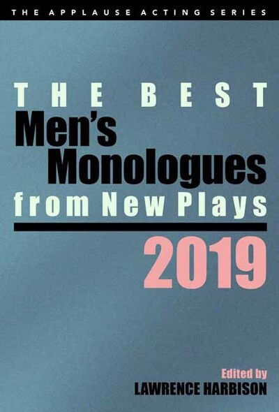 Cover for Lawrence Harbison · The Best Men's Monologues from New Plays, 2019 - Applause Acting Series (Paperback Book) (2020)