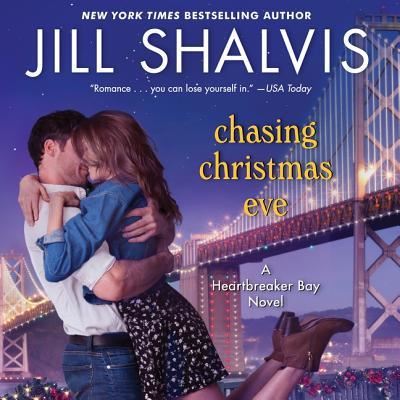 Chasing Christmas Eve Lib/E - Jill Shalvis - Musiikki - HarperCollins - 9781538454572 - tiistai 26. syyskuuta 2017