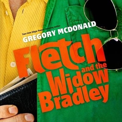Cover for Gregory Mcdonald · Fletch and the Widow Bradley (CD) (2018)