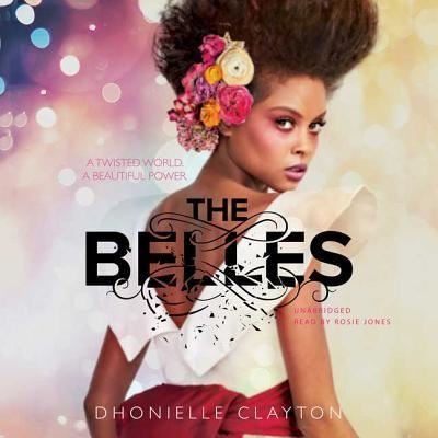Cover for Dhonielle Clayton · The Belles Lib/E (CD) (2018)