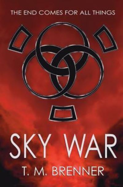 Sky War - T M Brenner - Książki - Createspace Independent Publishing Platf - 9781539527572 - 11 października 2016