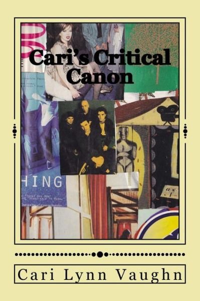 Cover for Cari Lynn Vaughn · Cari's Critical Canon (Paperback Bog) (2016)