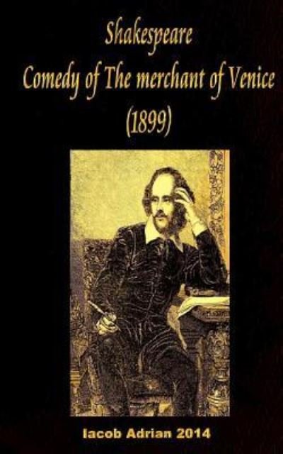 Cover for Iacob Adrian · Shakespeare Comedy of The merchant of Venice (1899) (Pocketbok) (2017)