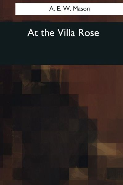 Cover for A E W Mason · At the Villa Rose (Paperback Book) (2017)