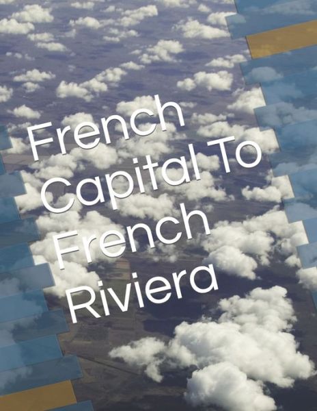 Cover for Da Patarini (Di Girolamo Egrotti Curti) · French Capital To French Riviera (Paperback Book) (2017)