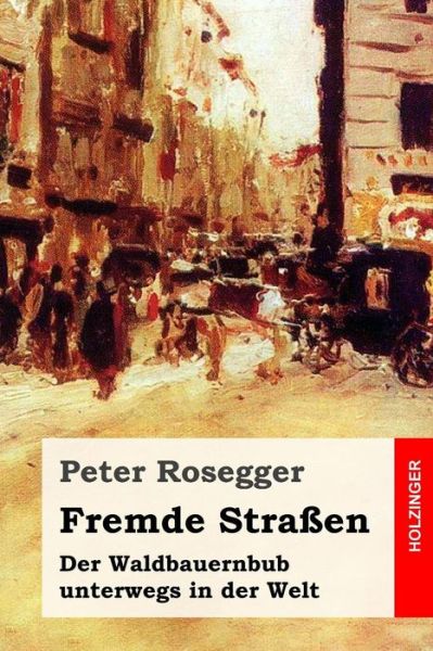 Cover for Peter Rosegger · Fremde Stra en (Paperback Book) (2017)