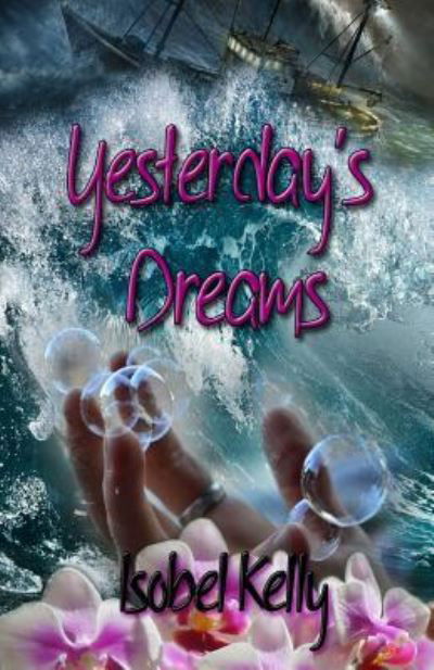 Cover for Isobel Kelly · Yesterday's Dreams (Paperback Bog) (2017)