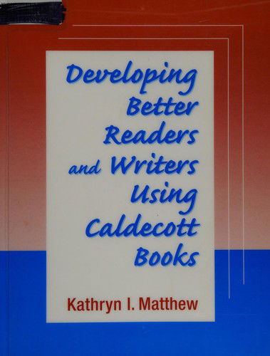 Cover for Kathryn I. Matthew · Developing Better Readers and Writers Using Caldecott Books (Paperback Book) (2006)