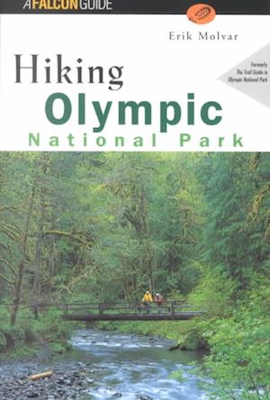 Hiking Olympic National Park (REV) - Falcon Guides Hiking - Erik Molvar - Books - Rowman & Littlefield - 9781560444572 - November 1, 1996