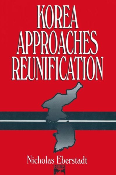 Cover for Nicholas Eberstadt · Korea Approaches Reunification (Paperback Book) (1995)