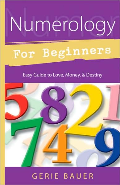 Cover for Gerie Bauer · Numerology for Beginners: Easy Guide to Love, Money, Destiny (Paperback Bog) (2000)