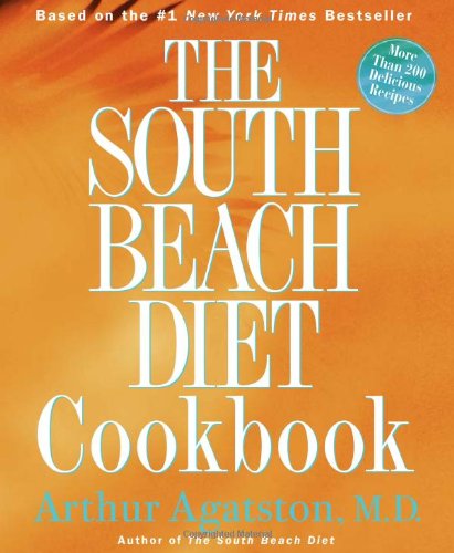 Cover for Arthur Agatston · The South Beach Diet Cookbook: More than 200 Delicious Recipies That Fit the Nation's Top Diet (Hardcover Book) (2004)