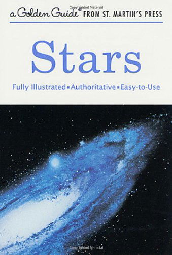 Stars: A Fully Illustrated, Authoritative and Easy-to-Use Guide - A Golden Guide from St. Martin's Press - Robert H. Baker - Books - St. Martin's Publishing Group - 9781582381572 - April 14, 2001