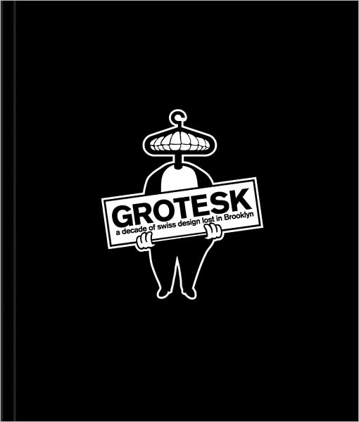 Grotesk - Gingko Press - Boeken - Gingko Press, Inc - 9781584233572 - 14 april 2010