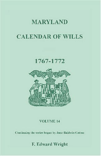 Cover for F. Edward Wright · Maryland Calendar of Wills, Volume 14: 1767-1772 (Pocketbok) (2009)