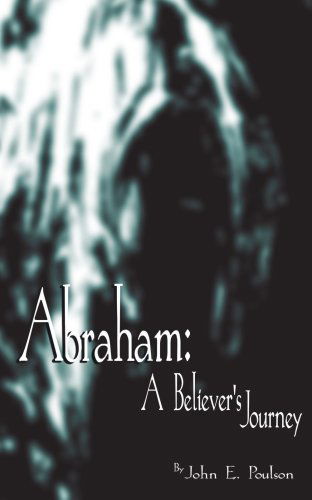 Cover for John E. Poulson · Abraham:: a Believer's Journey (Paperback Book) (2000)