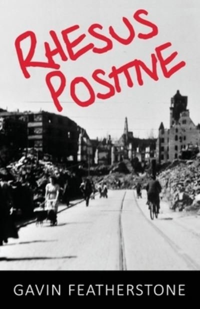 Cover for Gavin Featherstone · Rhesus Positive (Paperback Book) (2020)