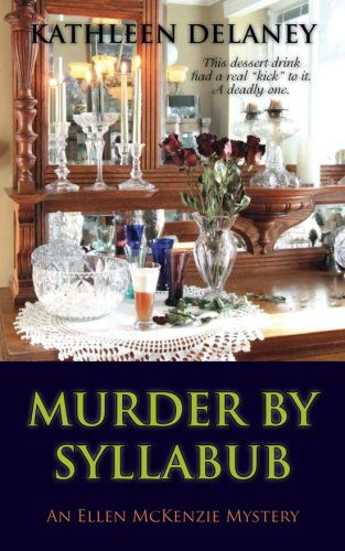 Cover for Kathleen Delaney · Murder by Syllabub (An Ellen Mckenzie Mystery) (Pocketbok) (2013)