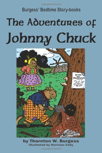 Cover for Thornton Burgess · The Adventures of Johnny Chuck (Paperback Book) (2010)