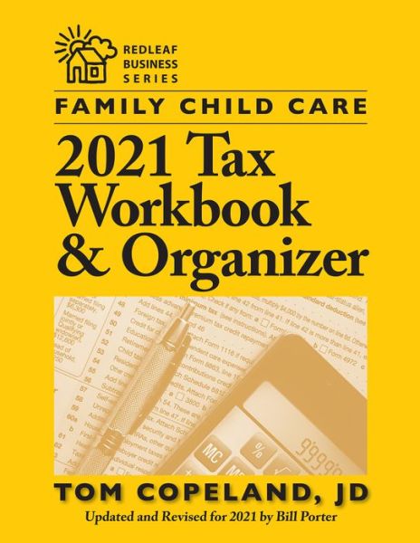 Cover for Tom Copeland · Family Child Care 2021 Tax Workbook and Organizer - Redleaf Business Series (Paperback Book) (2022)