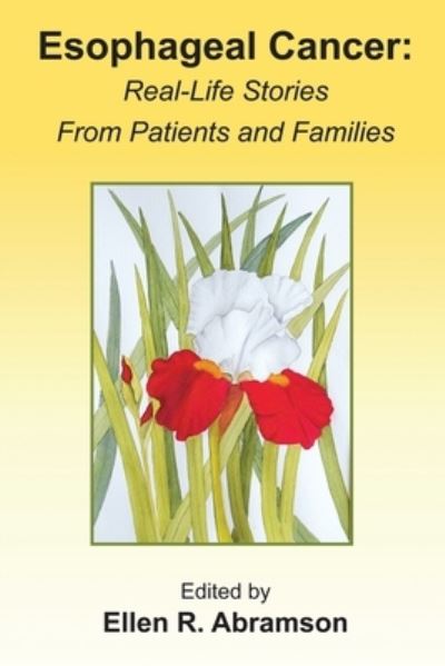 Cover for Ellen Abramson · Esophageal Cancer: Real life stories from patients and families (Paperback Book) (2015)