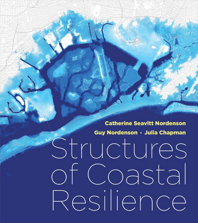 Cover for Catherine Seavitt Nordenson · Structures of Coastal Resilience (Hardcover Book) (2018)