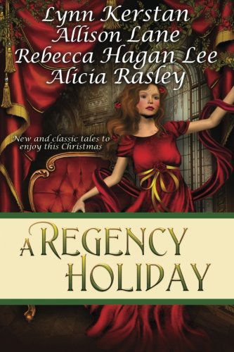 A Regency Holiday - Lynn Kerstan - Böcker - Bell Bridge Books - 9781611940572 - 31 oktober 2011