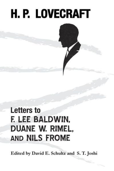 Cover for H P Lovecraft · Letters to F. Lee Baldwin, Duane W. Rimel, and Nils Frome (Paperback Bog) (2016)