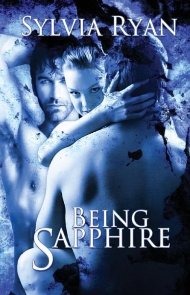 Cover for Sylvia Ryan · Being Sapphire (Paperback Book) (2014)