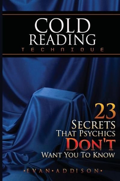 Cover for Evan Addison · Cold Reading Technique: 23 Secrets That Psychics Don't Want You to Know (Paperback Book) (2015)