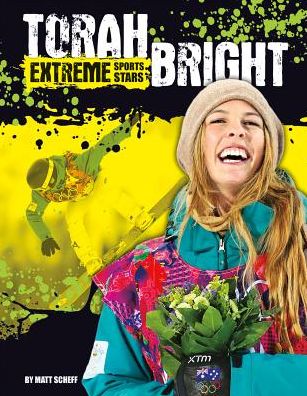 Cover for Matt Scheff · Torah Bright (Extreme Sports Stars) (Hardcover Book) (2014)