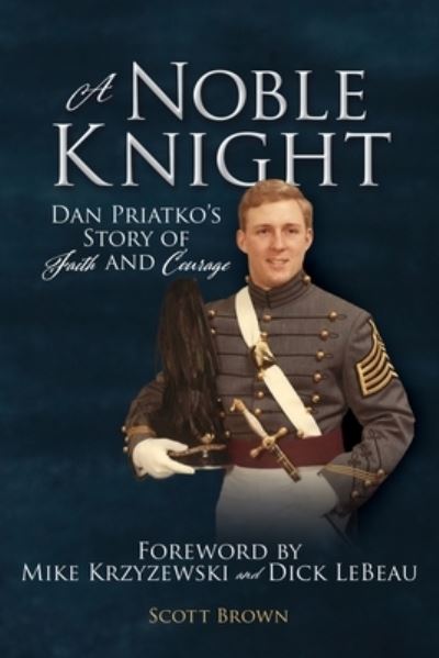 Cover for Scott Brown · A Noble Knight: Dan Priatko's Story of Faith and Courage (Paperback Book) (2020)