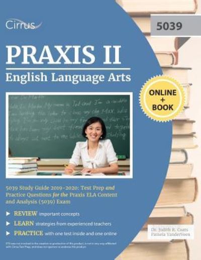 Cover for Cirrus Teacher Certification Exam Team · Praxis II English Language Arts 5039 Study Guide 2019-2020: Test Prep and Practice Questions for Praxis ELA Content and Analysis (5039) Exam (Taschenbuch) (2018)