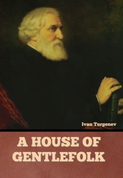 Cover for Ivan Turgenev · House of Gentlefolk (Book) (2022)