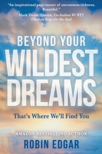 Cover for Robin Edgar · Beyond Your Wildest Dreams (Buch) (2021)