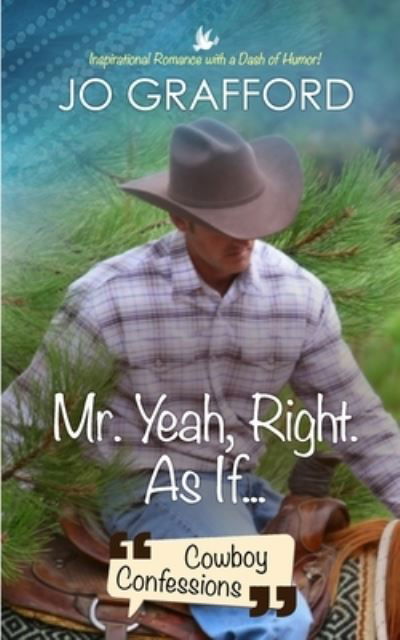 Cover for Jo Grafford · Mr. Yeah, Right. As If... (Book) (2023)