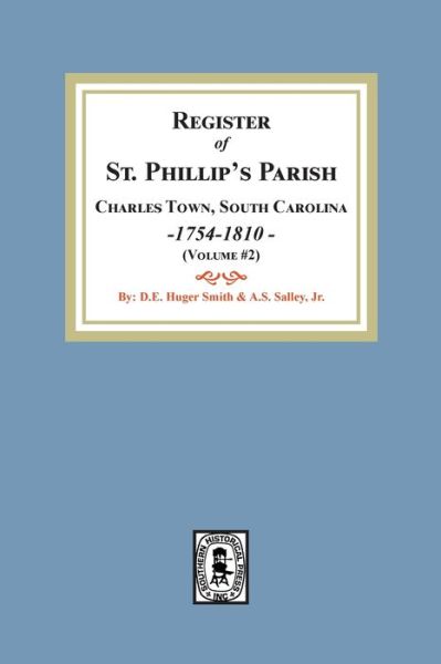 Cover for A S Salley · Register of St. Phillip's Parish, Charles Town, South Carolina, 1754-1810. (Volume #2) (Paperback Book) (2022)