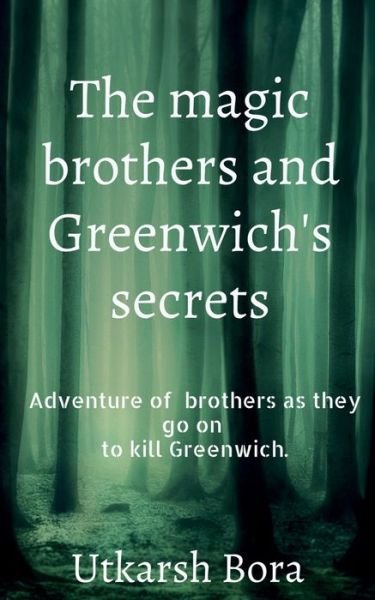 Cover for Utkarsh Bora · The magic brothers and Greenwich's secrets (Paperback Book) (2021)