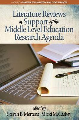 Literature Reviews in Support of the Middle Level Education Research Agenda - The Handbook of Research in Middle Level Education - - Books - Emerald Publishing Inc - 9781641132572 - March 29, 2018