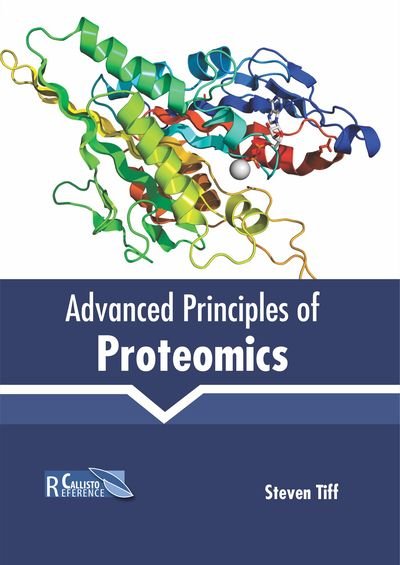 Cover for Steven Tiff · Advanced Principles of Proteomics (Hardcover Book) (2019)