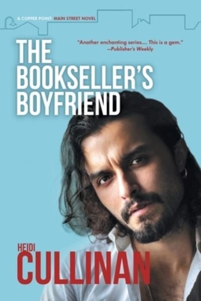 Cover for Heidi Cullinan · Bookseller's Boyfriend - Copper Point: Main Street (Pocketbok) (2021)