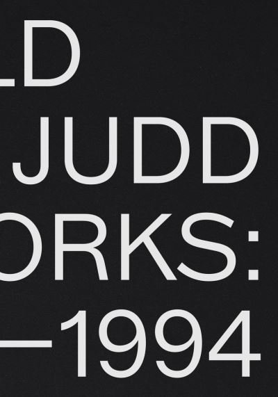 Cover for Donald Judd · Donald Judd: Artworks 1970-1994 (Gebundenes Buch) (2022)