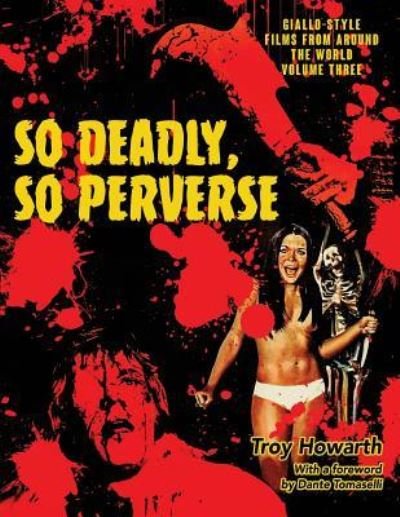 Cover for Troy Howarth · So Deadly, So Perverse (Pocketbok) (2019)