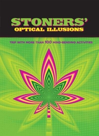 Cover for Editors of Thunder Bay Press · Stoners' Optical Illusions (Hardcover Book) (2021)