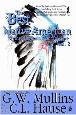 Cover for G W Mullins · The Best Native American Myths, Legends, and Folklore Vol.2 - Best Native American Myths, Legends, and Folk (Paperback Book) [2nd edition] (2019)