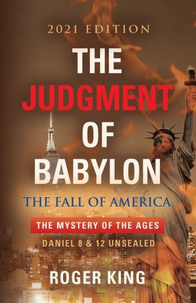 Cover for Roger King · The JUDGMENT OF BABYLON: The Fall of AMERICA - 2021 Edition (Paperback Book) (2021)