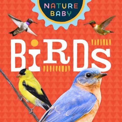 Nature Baby: Backyard Birds - Nature Baby (Kartonbuch) (2022)